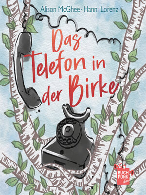 cover image of Das Telefon in der Birke
